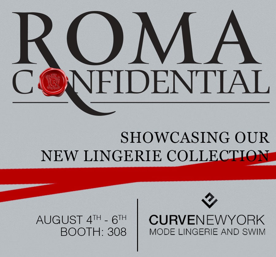 Roma Confidential Lingerie Showcasing our new lingerie collection at CurveNY at the Javits Convention Center